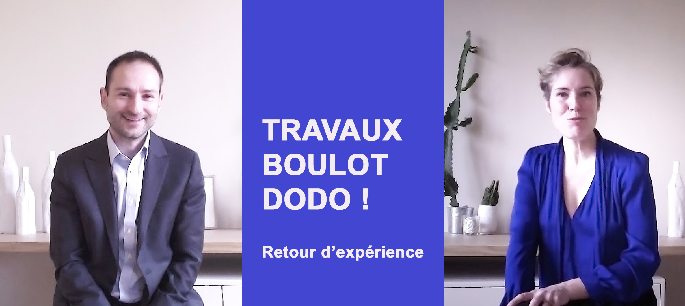 Travaux, boulot, dodo : retour d'expérience ! Rénovation travaux, pas si simple par soi-même